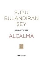 Suyu Bulandıran Şey - Alçalma