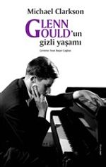 Glenn Gould'un Gizli Yaşamı