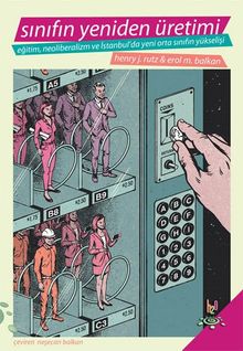 Sınıfın Yeniden Üretimi & Eğitim, Neoliberalizm ve İstanbul'da Yeni Orta Sınıfın Yükselişi