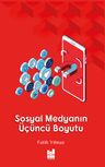 Sosyal Medyanın Üçüncü Boyutu