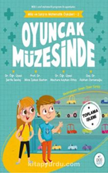 Oyuncak Müzesinde Mila ve Sarp'ın Matematik Öyküleri 2 - Kolektif