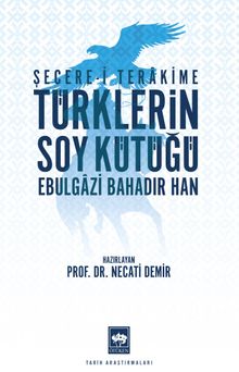 Şecere-i Terakime Türklerin Soy Kütüğü 