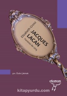 Jacques Lacan: Feminist Bir Giriş - Elizabeth Grosz