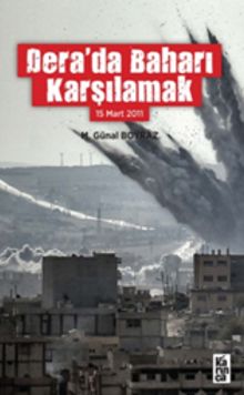 Dera'da Baharı Karşılamak (15 Mart 2011)