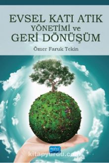 Evsel Katı Atık Yönetimi ve Geri Dönüşüm - Ömer Faruk Tekin
