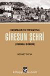 Kurumları ve Yapılarıyla Giresun Şehri (Osmanlı Dönemi)