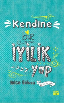 Kendine Bir İyilik Yap