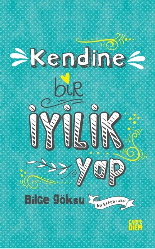 Kendine Bir İyilik Yap