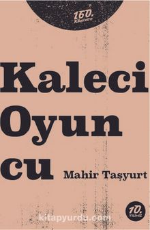 Kaleci Oyuncu - Mahir Taşyurt