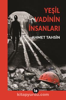 Yeşil Vadinin İnsanları - Ahmet Tahsin