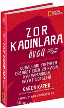 National Geographic / Zor Kadınlara Övgü - Karen Karbo