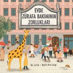Evde Zürafa Bakımının Zorlukları