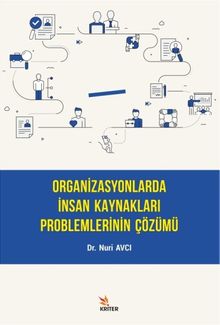 Organizasyonlarda İnsan Kaynakları Problemlerinin Çözümü