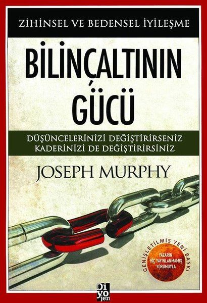 Bilinçaltının Gücü - Zihinsel ve Bedensel İyileşme (Joseph Murphy