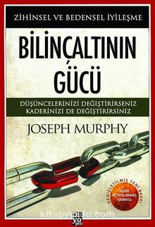 Bilinçaltının Gücü & Zihinsel ve Bedensel İyileşme - Joseph Murphy