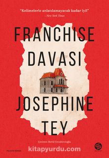 Franchise Davası - Josephine Tey