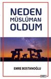 Neden M&uuml;sl&uuml;man Oldum