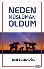 Neden Müslüman Oldum