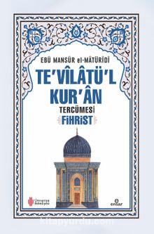 Te'vilatü'l Kur'an Tercümesi -	Fihrist 