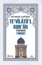 Te'vilatü'l Kur'an Tercümesi -	Fihrist 