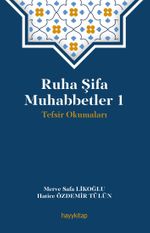 Ruha Şifa Muhabbetler 1 / Tefsir Okumaları