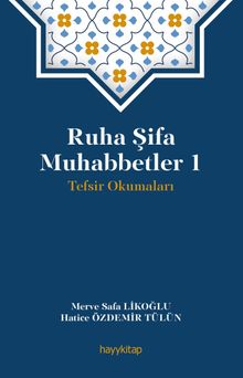 Ruha Şifa Muhabbetler 1 / Tefsir Okumaları