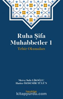 Ruha Şifa Muhabbetler 1 / Tefsir Okumaları - Hatice Özdemir Tülün