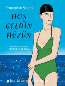 Hoş Geldin Hüzün - Françoise Sagan
