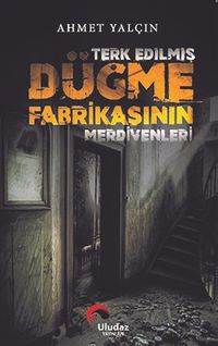 Terk Edilmiş Düğme Fabrikasının Merdivenleri
