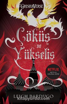 Çöküş ve Yükseliş - Leigh Bardugo