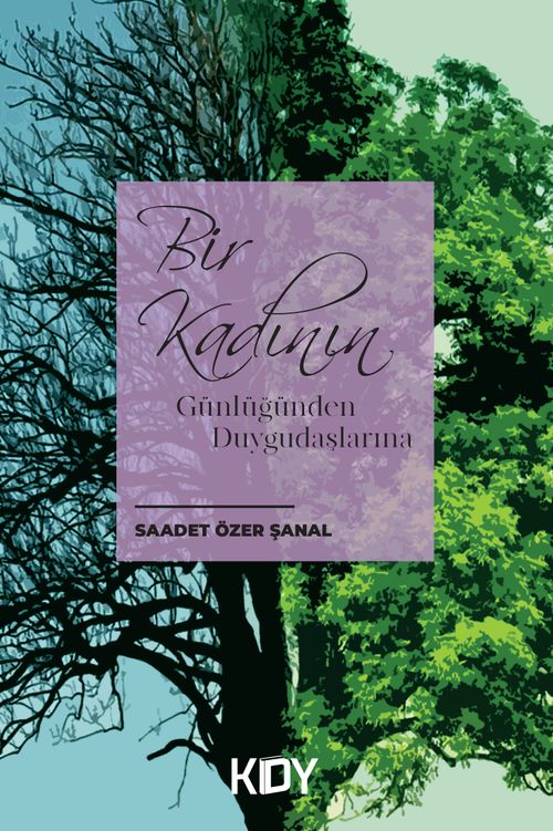 Bir Kadının Günlüğünden Duygudaşlarına