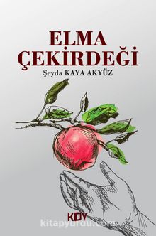 Elma Çekirdeği - Şeyda Kaya Akyüz