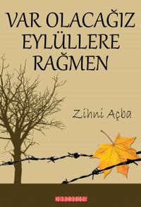 Varolacağız Eylüllere Rağmen