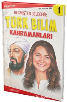Geçmişten Geleceğe Türk Bilim Kahramanları - Suat Turgut