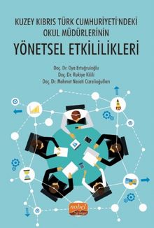 Kuzey Kıbrıs Türk Cumhuriyeti'ndeki Okul Müdürlerinin Yönetsel Etkililikleri