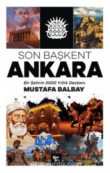 Son Başkent Ankara - Bilinmeyen Yazar
