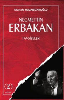 Necmetin Erbakan / Tavsiyeler 