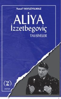 Aliya İzzetbegoviç / Tavsiyeler 