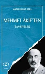 Mehmet Âkif'ten / Tavsiyeler 