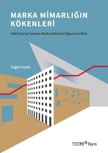 Marka Mimarlığın Kökenleri - Tuğba Cestel