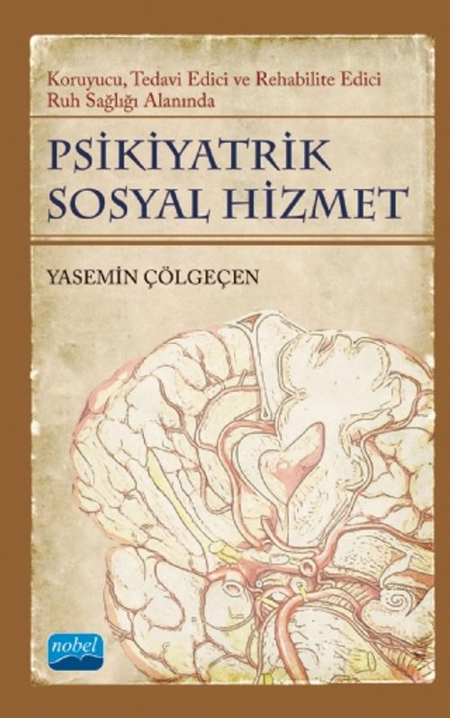 Psikiyatrik Sosyal Hizmet & Koruyucu, Tedavi Edici, Rehabilite Edici Ruh Sağlığı Alanında