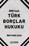 6098 Sayılı T&uuml;rk Bor&ccedil;lar Hukuku