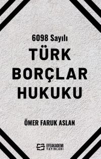 6098 Sayılı Türk Borçlar Hukuku