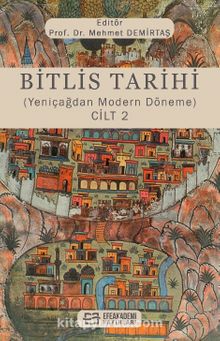 Bitlis Tarihi (Yeniçağdan Modern Döneme) Cilt 2 - Kolektif