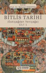 Bitlis Tarihi (Eskiçağdan Yeniçağa) Cilt 1