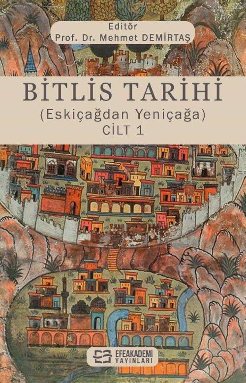 Bitlis Tarihi (Eskiçağdan Yeniçağa) Cilt 1