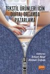 Tekstil &Uuml;r&uuml;nleri İ&ccedil;in Dijital Ortamda Pazarlama