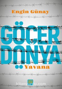 Göçer Dünya - Yavana - Engin Günay