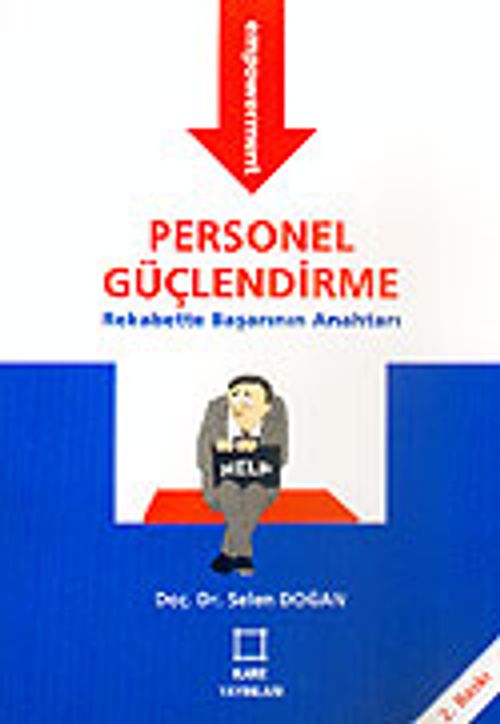 Personel Güçlendirme / Rekabette Başarının Anahtarı