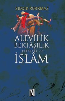 Alevilik-Bektaşilik Geleneği ve İslam
